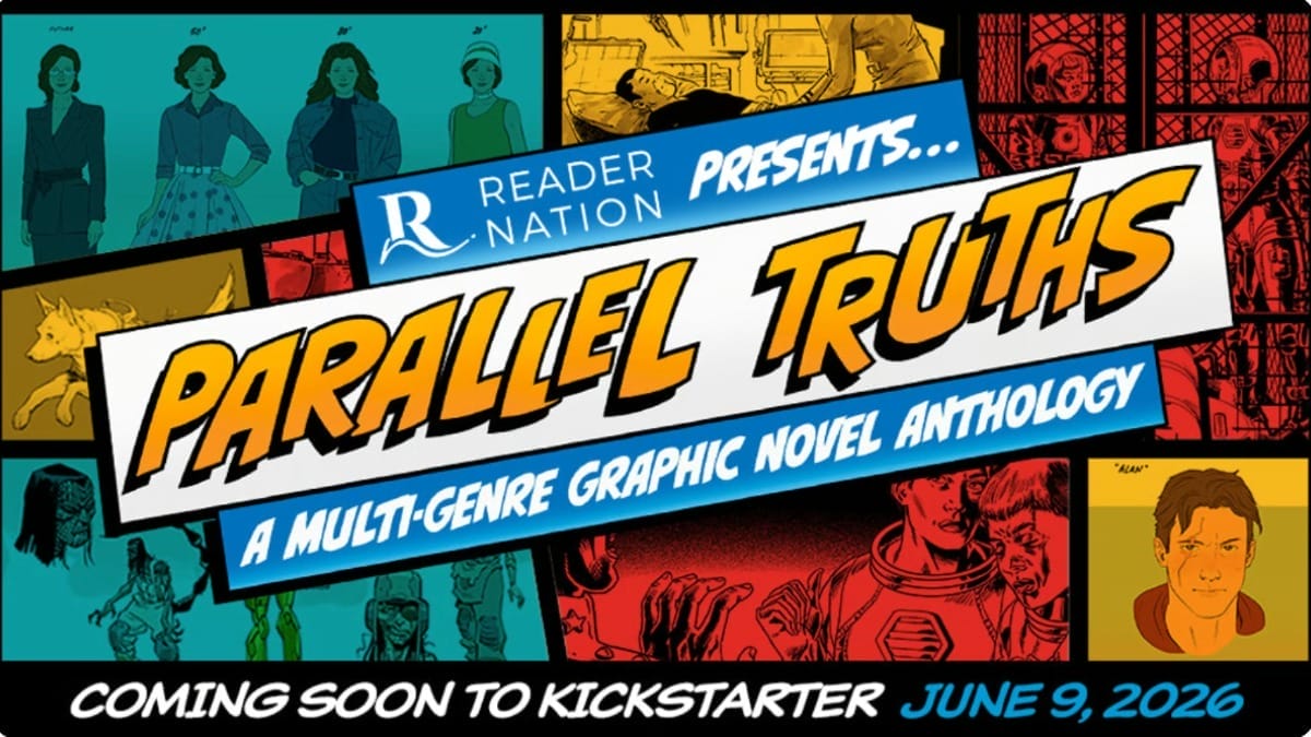 Promotional graphic for “Parallel Truths: A Multi-Genre Graphic Novel Anthology,” launching on Kickstarter June 9, 2026, with comic-style characters and illustrations in the background.